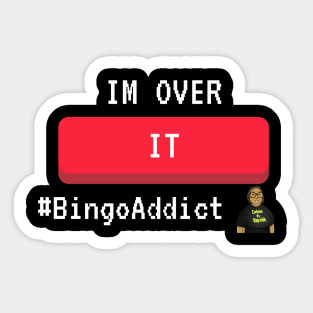 I'm Over It Bingo Tee Sticker